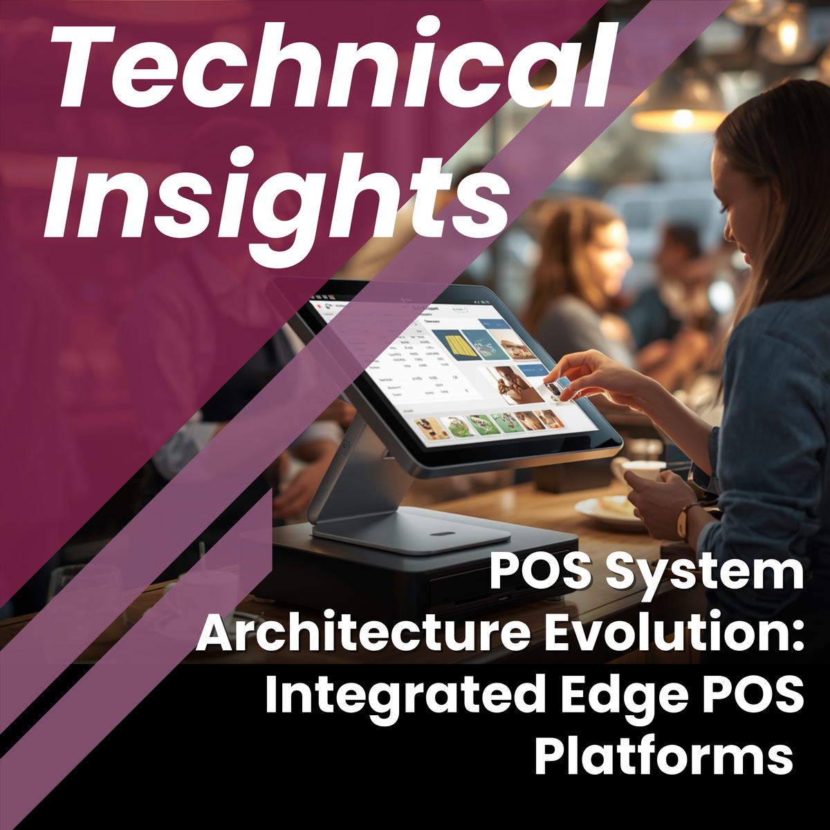 POS System Architecture Evolution: Integrated Edge POS Platforms ...