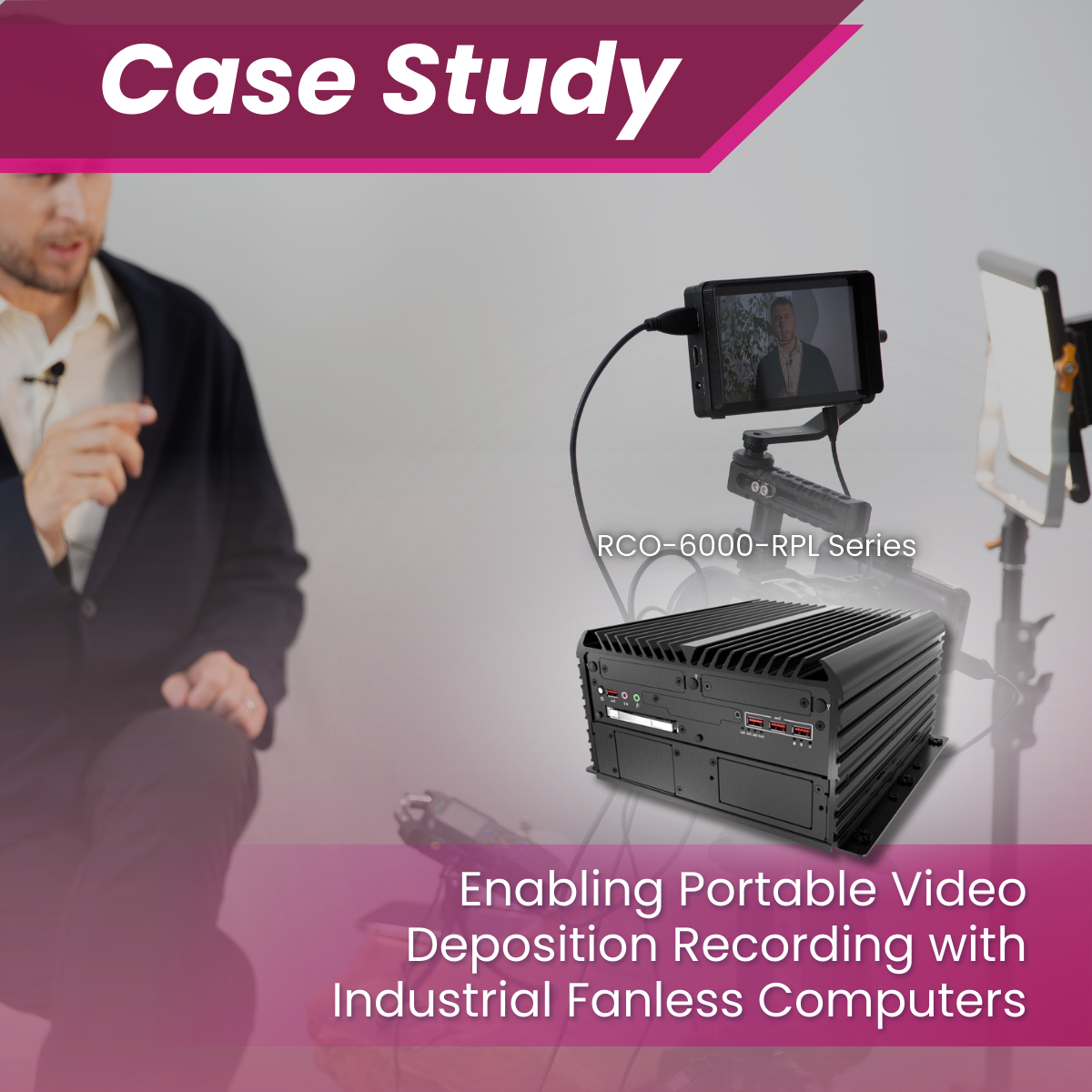 Enabling Portable Video Deposition Recording with Super-Rugged Industr ...