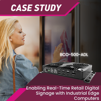 Enabling Real Time Retail Digital Signage with Industrial Edge Computers