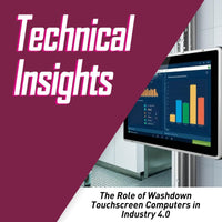 The Role of Washdown Touchscreen Computers in Industry 4.0