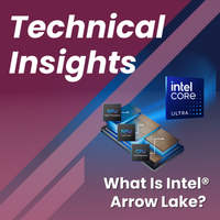 What Is Intel® Arrow Lake?