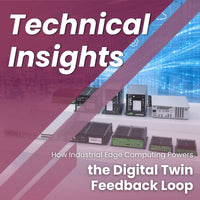 How Industrial Edge Computing Powers the Digital Twin Feedback Loop