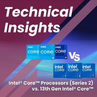 Intel® Core™ Processors (Series 2) vs. 13th Gen Intel® Core™