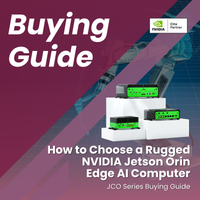 JCO Series Buying Guide: How to Choose a Rugged NVIDIA Jetson Orin Edge AI Computer