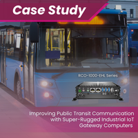 Improving Public Transit Communication with Super-Rugged Industrial IoT Gateway Computers