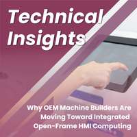 Why OEM Machine Builders Are Moving Toward Integrated Open-Frame HMI Computing