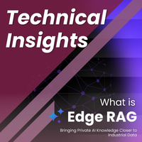 What Is Edge RAG? Bringing Private AI Knowledge Closer to Industrial Data