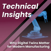 Why Digital Twins Matter for Modern Manufacturing
