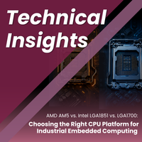AMD AM5 vs. Intel LGA1851 vs. LGA1700: Choosing the Right CPU Socket Platform for Industrial Embedded Computing